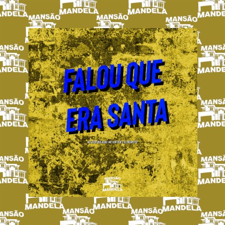 Falou Que Era Santa ft. Mc Vuk Vuk & DJ Negritto | Boomplay Music