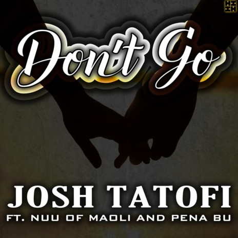 Don't Go ft. Nu'u of Maoli & Pena Bu | Boomplay Music