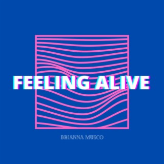 Feeling Alive lyrics | Boomplay Music