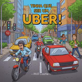 Tinha que ser um Uber