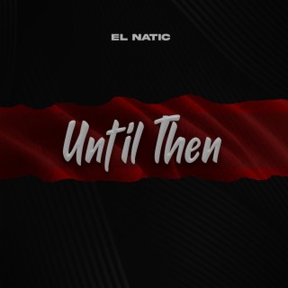Until Then lyrics | Boomplay Music