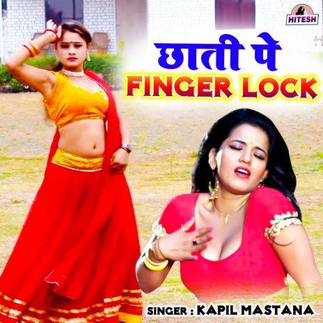 Chhati Pe Finger Lock | Boomplay Music