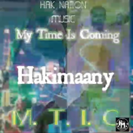 My Time Is Coming (M.T.I.C) | Boomplay Music
