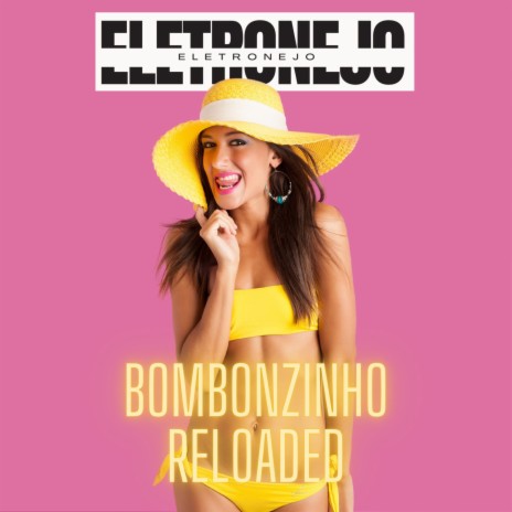 Bombonzinho (Reloaded) | Boomplay Music