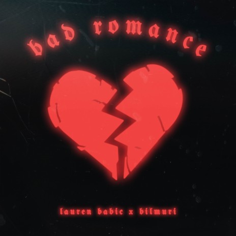 Bad Romance ft. Bilmuri | Boomplay Music