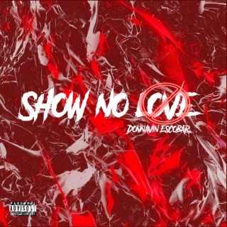 Show No Love