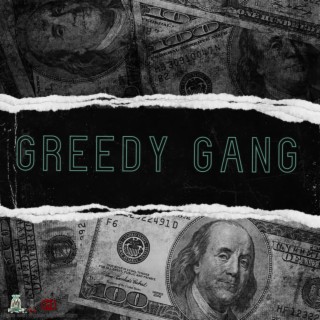 Greedy Gang