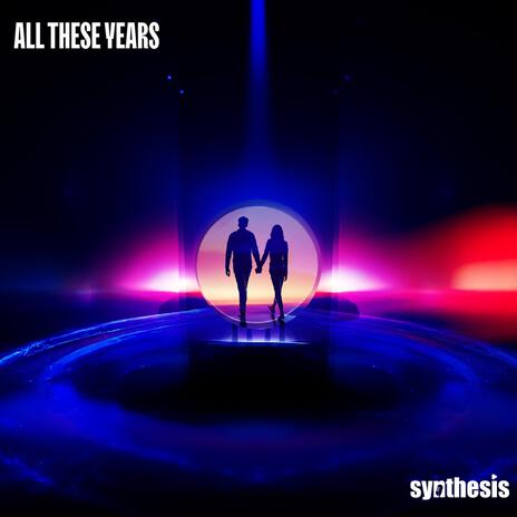 All These Years (Radio Edit) | Boomplay Music