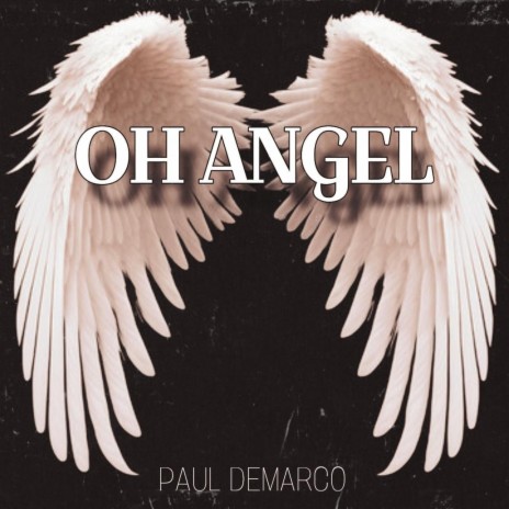 Oh Angel | Boomplay Music