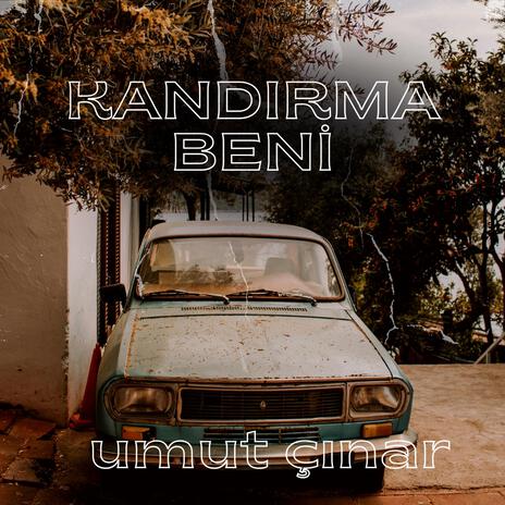 Kandırma Beni