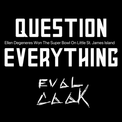 Ellen Degeneres Won The Super Bowl On Little St. James Island (Question Everything) | Boomplay Music