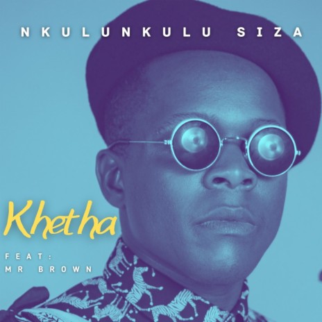 Nkulunkulu Siza ft. Mr. Brown