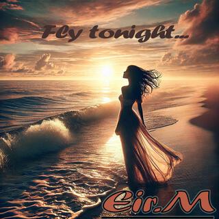 Fly tonight... lyrics | Boomplay Music