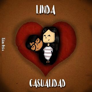 LINDA CASUALIDAD (10/feb/2024 Resubido 2025)