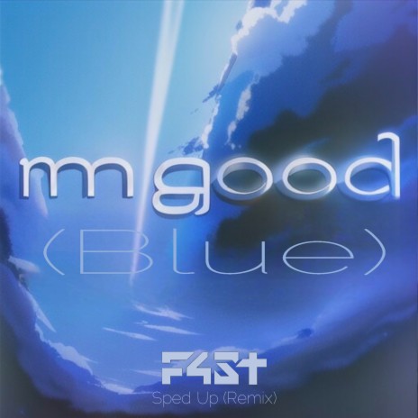 I’m Good (Blue) [Sped up Remix] | Boomplay Music