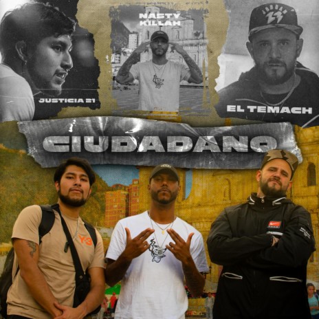 Ciudadano ft. Nasty Killah & Justicia 21 | Boomplay Music