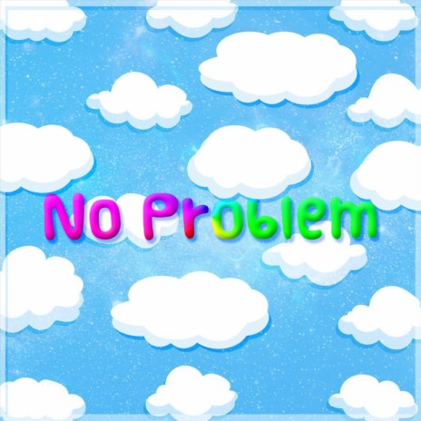 No Problem | Boomplay Music