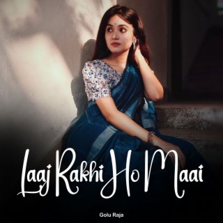 Laaj Rakhi Ho Maai