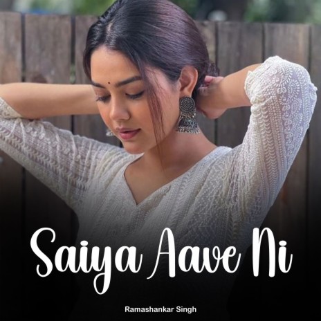 Saiya Aave Ni | Boomplay Music