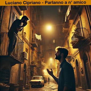 Parlanno a 'n amico lyrics | Boomplay Music