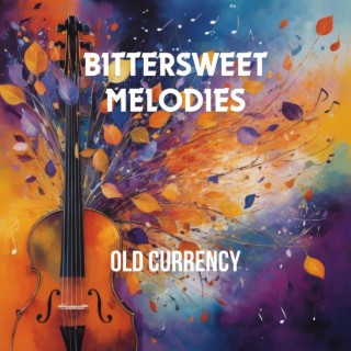 Bitter Sweet Melodies