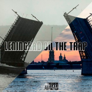 Leningrad on the Trap