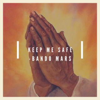 Keep Me Safe (Bando Mars)