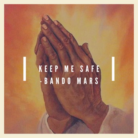 Keep Me Safe (Bando Mars)