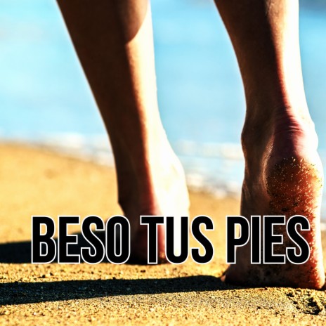 Beso Tus Pies ft. Los Incateños | Boomplay Music