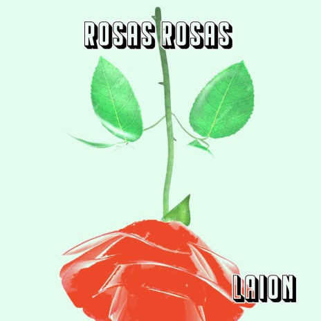 Rosas Rosas | Boomplay Music