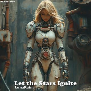 Let the Stars Ignite (Remastered)