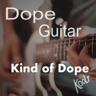 Dope Guitar