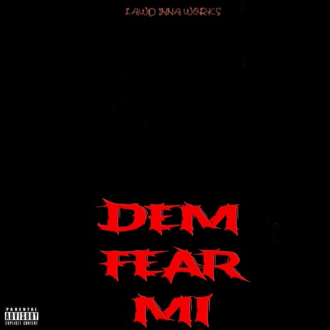 Dem Fear Mi | Boomplay Music