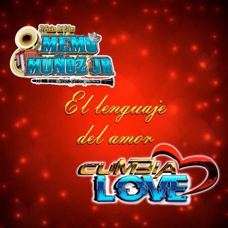 El lenguaje del amor ft. Cumbia Love | Boomplay Music