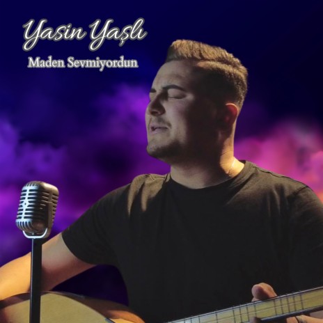 Maden Sevmiyordun | Boomplay Music