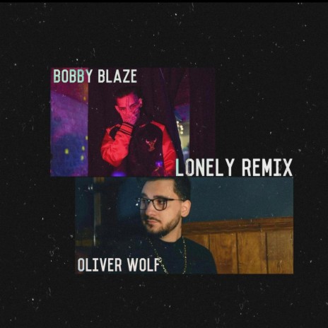 Lonely (Oliver Wolf Remix) ft. Oliver Wolf