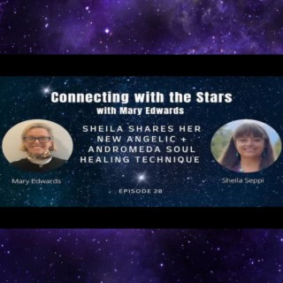 Sheila Seppi shares Angelic + Andromeda Soul Healing Technique
