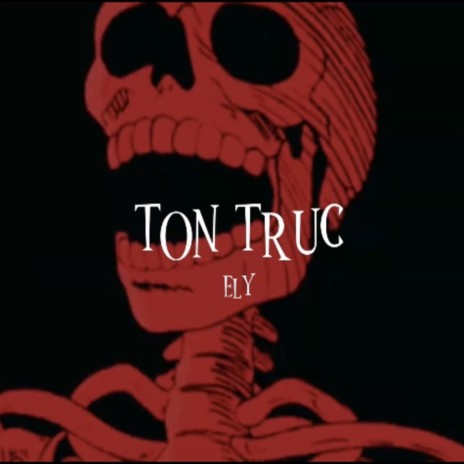 TON TRUC | Boomplay Music