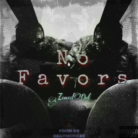 No Favors ft. ZonedOut | Boomplay Music