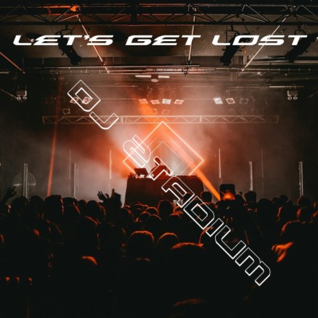 Let's Get Lost | Boomplay Music
