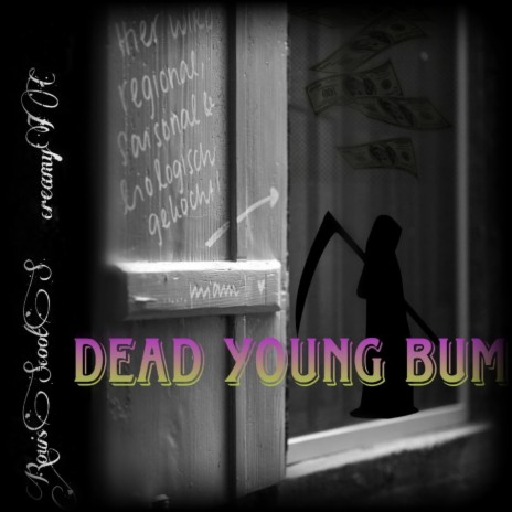 DEAD YOUNG BUM ft. creamyICE | Boomplay Music