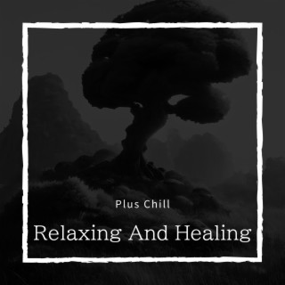 Relaxing And Healing