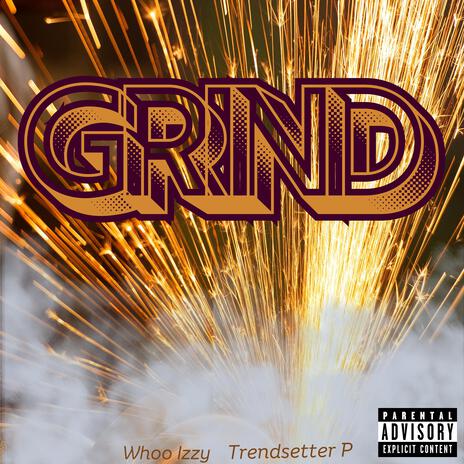 Grind ft. Trendsetter P | Boomplay Music