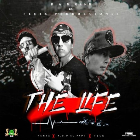 The Life (Mota Coca) ft. P.O.P el Papi, Fenix Pro & Teck | Boomplay Music