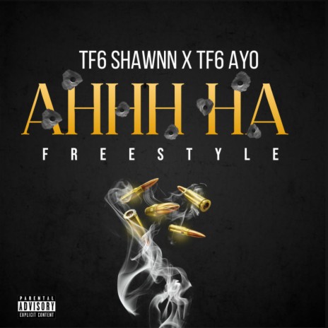 AHHH HA (freestyle) ft. TF6 Ayo | Boomplay Music