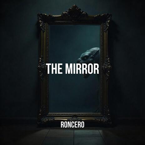 The Mirror | Boomplay Music