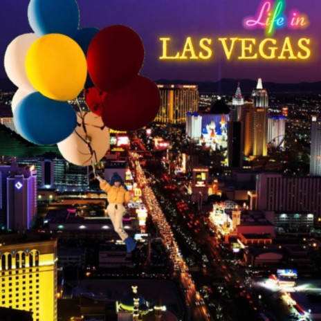 Life in Las Vegas | Boomplay Music