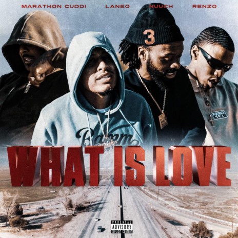 What Is Love ft. Runna Laneo, Nuuch & Renz | Boomplay Music
