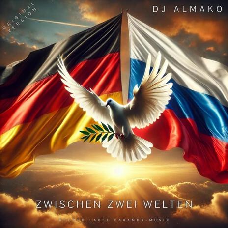 ZWISCHEN ZWEI WELTEN | Boomplay Music