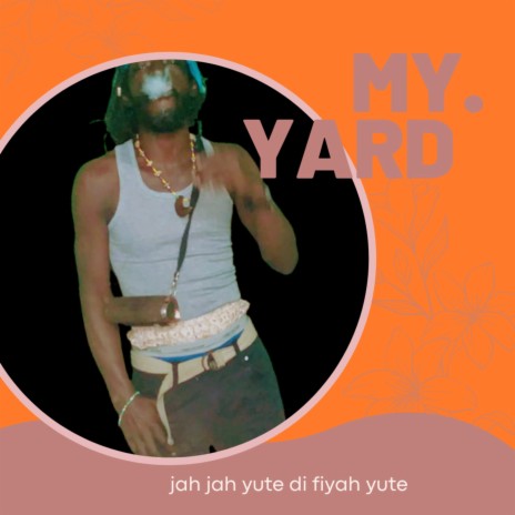 My yard | Boomplay Music